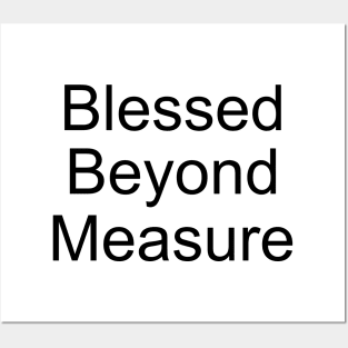 Blessed Beyond Measure, Quote about joy and gratitude Posters and Art